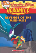 Geronimo Stilton Heromice #11: Revenge of the MiniMice