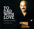 To Dad with Love Authorised Biography of Rakesh Roshan ( Foreword by Hrithik Roshan)