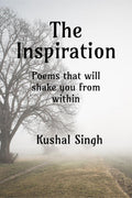 The Inspiration: Attractive Lovely Rhyming Poems That Will Give Every Thought Wings And Will Take You To The Mirror Of World And