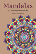 Mandalas : A Colouring Journey For All