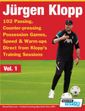 Jurgen Klopp  102 Passing, Counterpressing Possession Games, Speed & Warmups Direct from Klopps Training Sessions (Volume)