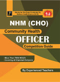 NHM (CHO) Community Health Officer Competition Guide (Strictly for The Exam Conducted by National Health Mission)