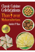 Classic Cuisine And Celebrations Of The Thanjavur Maharashtrians