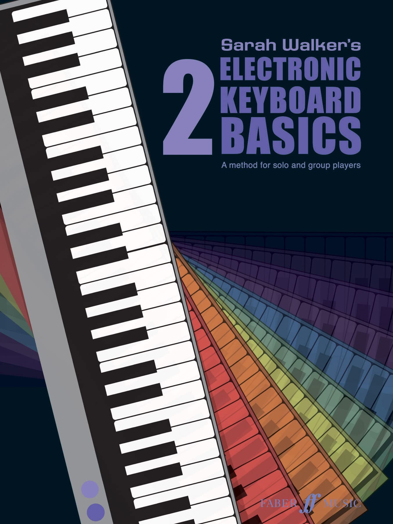 Electronic Keyboard Basics: A Method for Solo and Group Learning (Faber Edition: Basics)