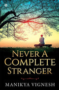 Never A Complete Stranger