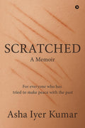 Scratched: A Memoir  For everyone who has tried to make peace with the past
