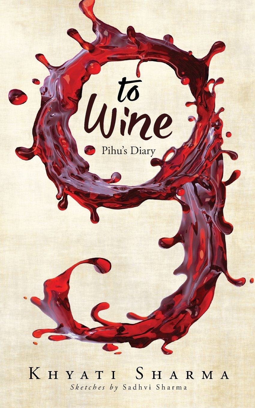 Nine to Wine : Pihus Diary