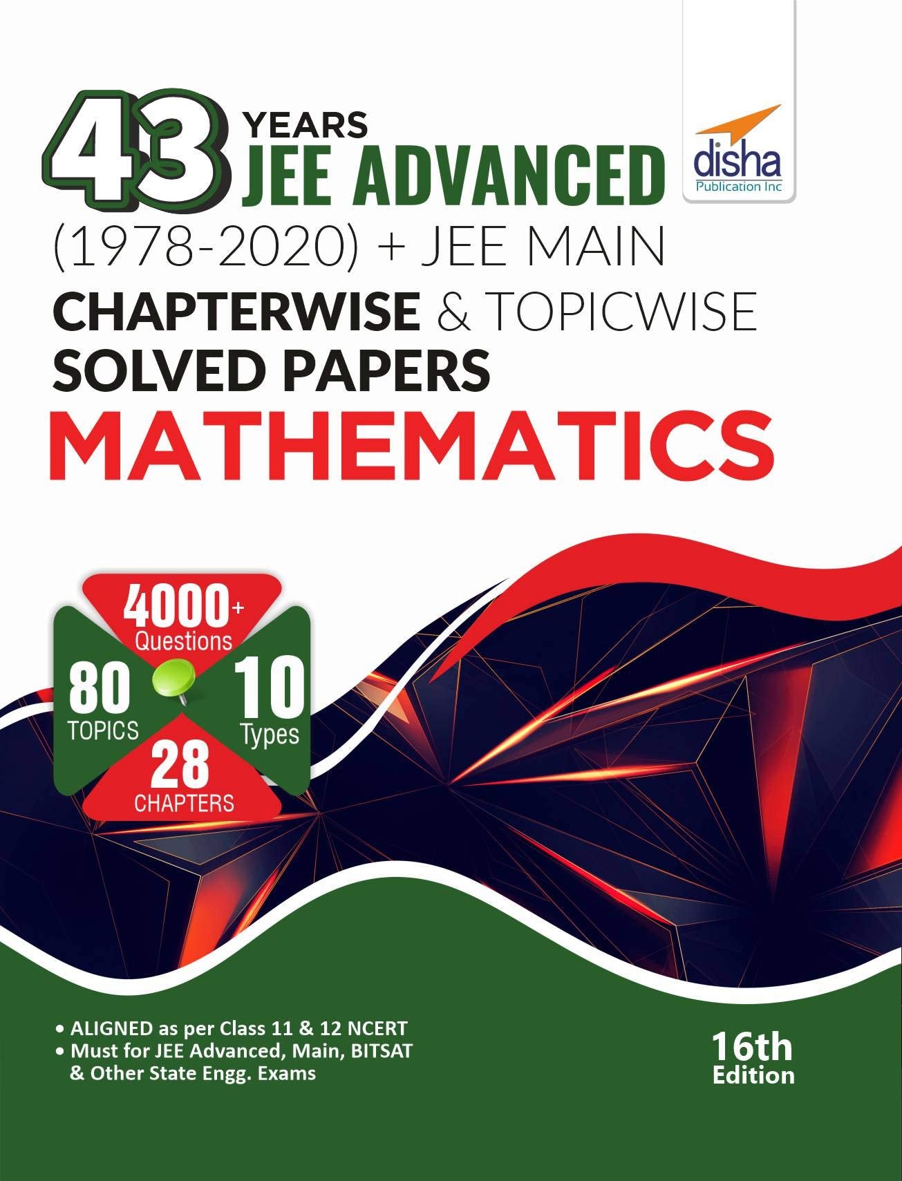 43 Years Jee Advanced (1978  2020) + Jee Main Chapter Wise & Topic Wise Solved Papers Mathematics 16Th Edition