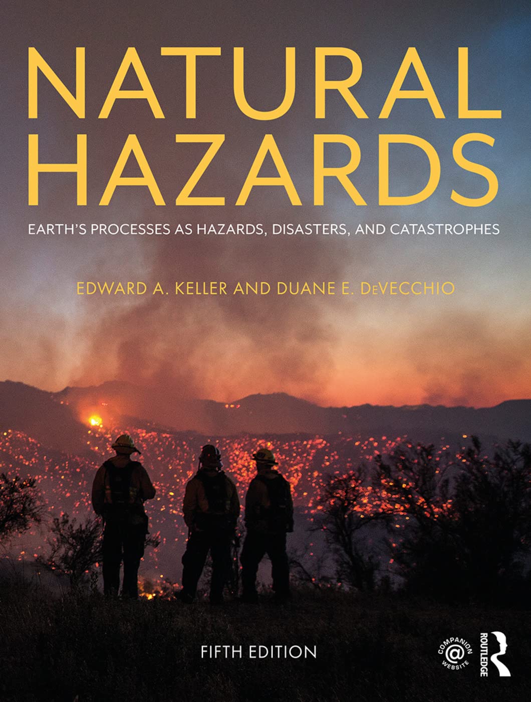 NATURAL HAZARDS: EARTHS PROCESSES AS HAZARDS, DISASTERS, AND CATASTROPHES, 5TH EDITION