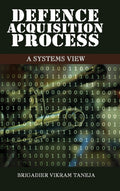 Defence Acqusition Process: A Systems View (First)