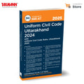 Taxmanns Uniform Civil Code Uttarakhand 2024 with Uniform Civil Code Rules Uttarakhand 2025 [Bare Act]  Featuring Mapped Tabl