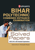 Bihar Polytechnic Combined Entrance Examination Solved Papers (20122025) | Polytechnic Diploma Entrance Exam Book | Previous Ye