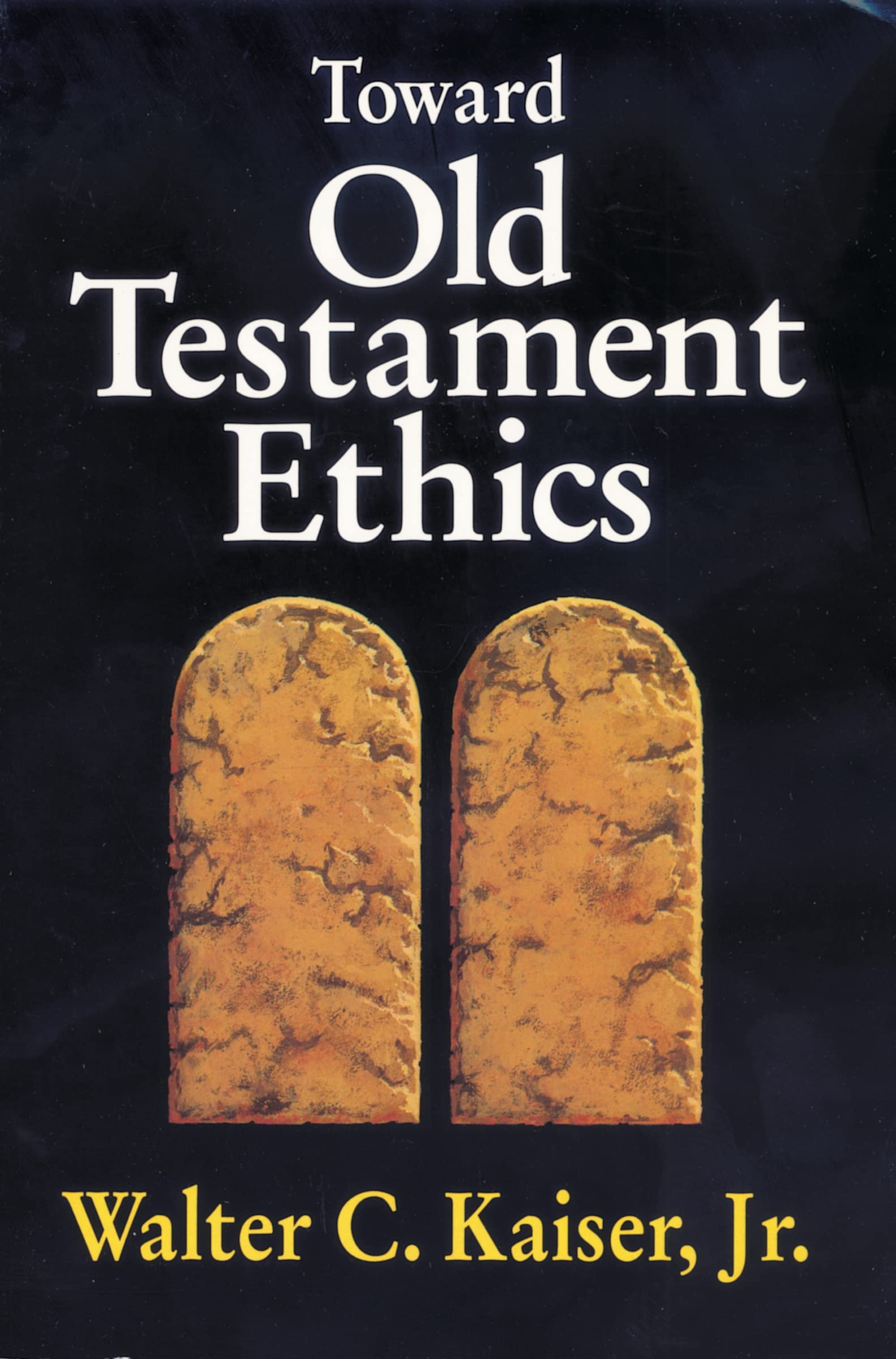 Toward Old Testament Ethics (Ethics  Old Testament Studies)