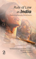 Rule Of Law In India: Exploring Various Dimensions