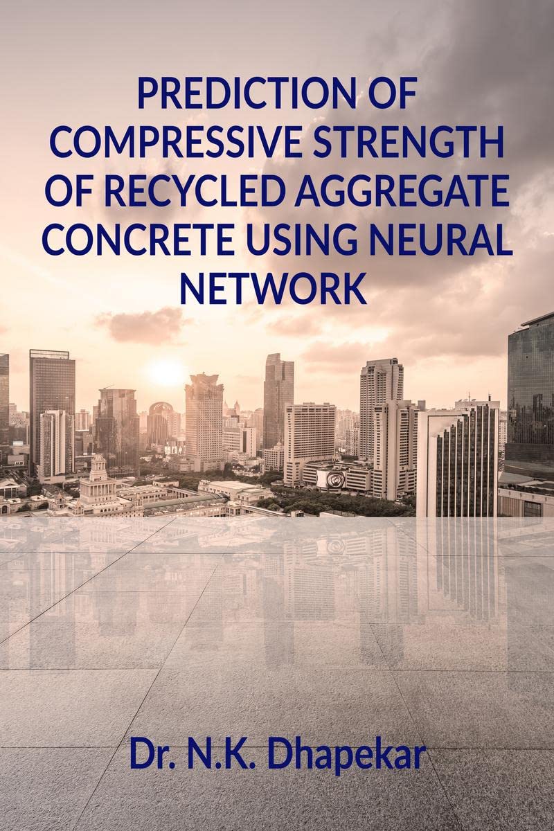 PREDICTION OF COMPRESSIVE STRENGTH OF RECYCLED AGGREGATE CONCRETE USING NEURAL NETWORK