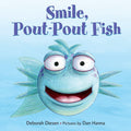 Smile, PoutPout Fish (A PoutPout Fish Mini Adventure)