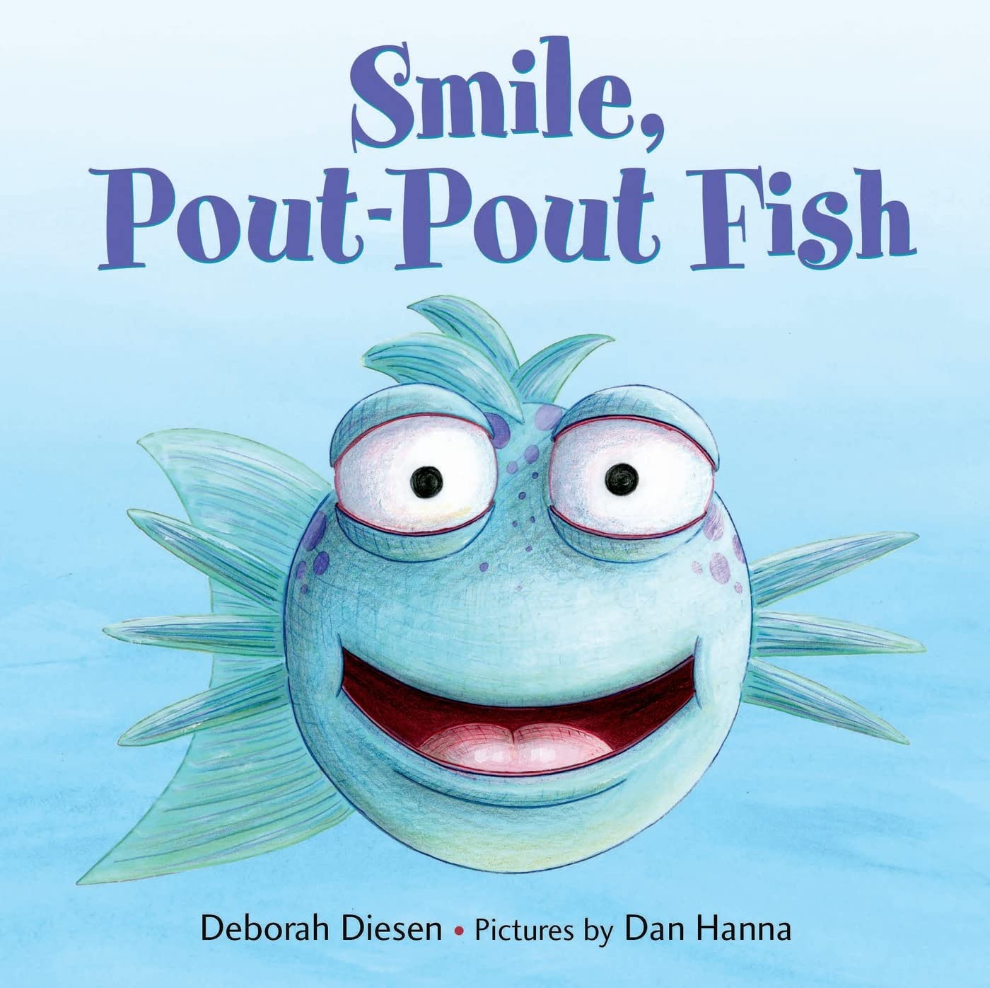 Smile, PoutPout Fish (A PoutPout Fish Mini Adventure)