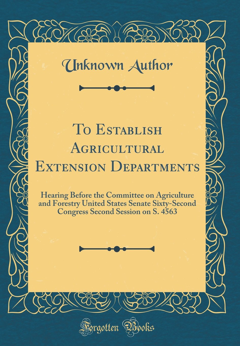 To Establish Agricultural Extension Departments: Hearing Before the Committee on Agriculture and Forestry, United States Senate,