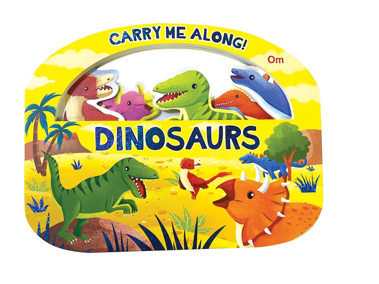 Board Book: Carry Me Along  Dinosaurs  Board book for Kids