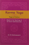 Karma Yoga: Yoga Of Action, Based On The Teachings Of Sri Swami Satchidananda