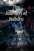 The Journeys of Noburu : vol1