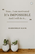 Yes I am Motivated Its Possible