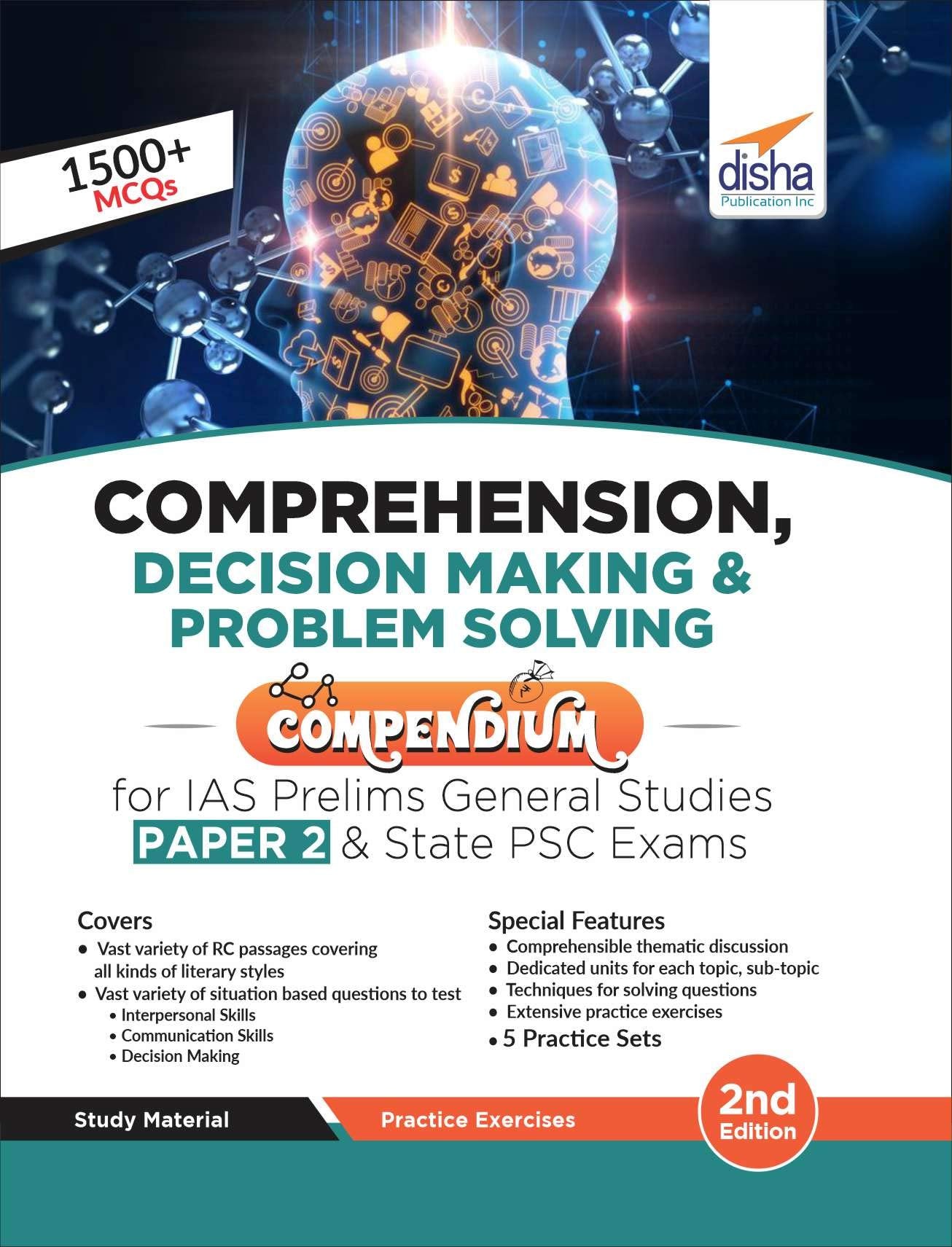 Comprehension, Decision Making & Problem Solving Compendium For Ias Prelims General Studies Paper 2 & State Psc Exams 2Nd Editio