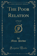 The Poor Relation, Vol. 3 of 3: A Novel (Classic Reprint)