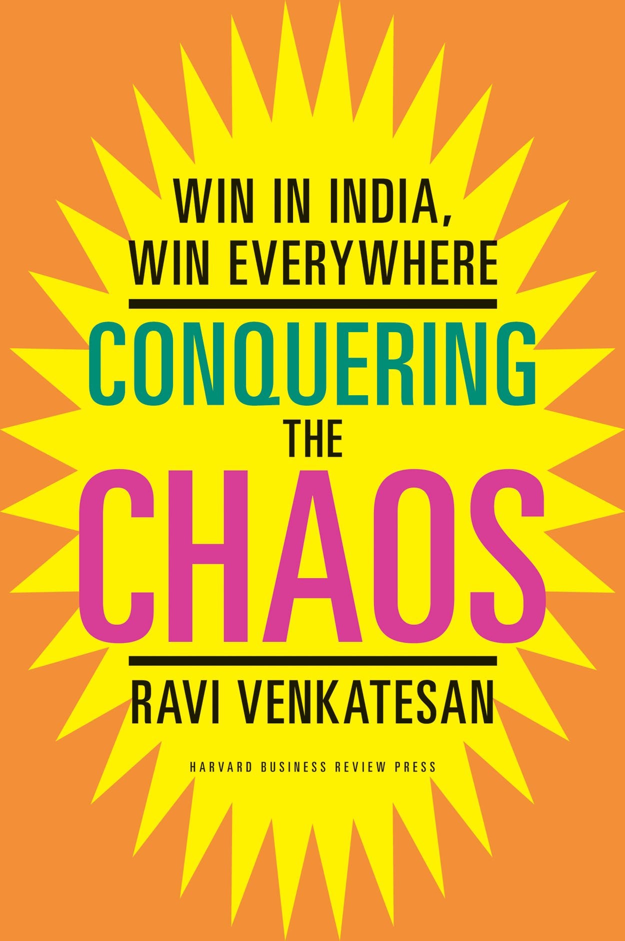Conquering the Chaos: Win in India, Win Everywhere