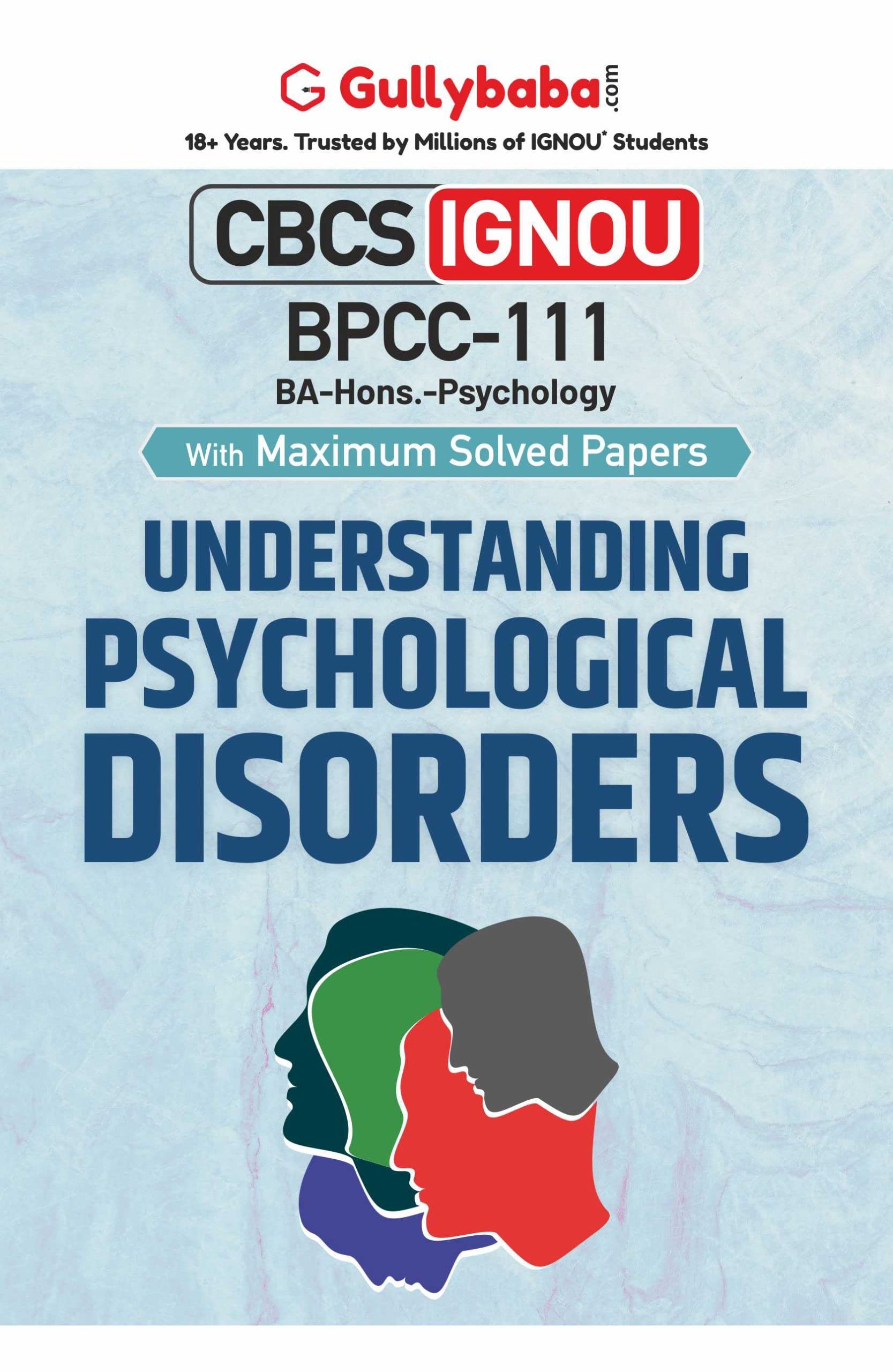 Gullybaba IGNOU BA (Honours) 5th Sem BPCC111 Understanding Psychological Disorders in English
