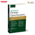 Taxmanns Law Relating to Foreign Contributions  Comprehensive | Practiceoriented Commentary on FCRA & FCRRProviding a Compl