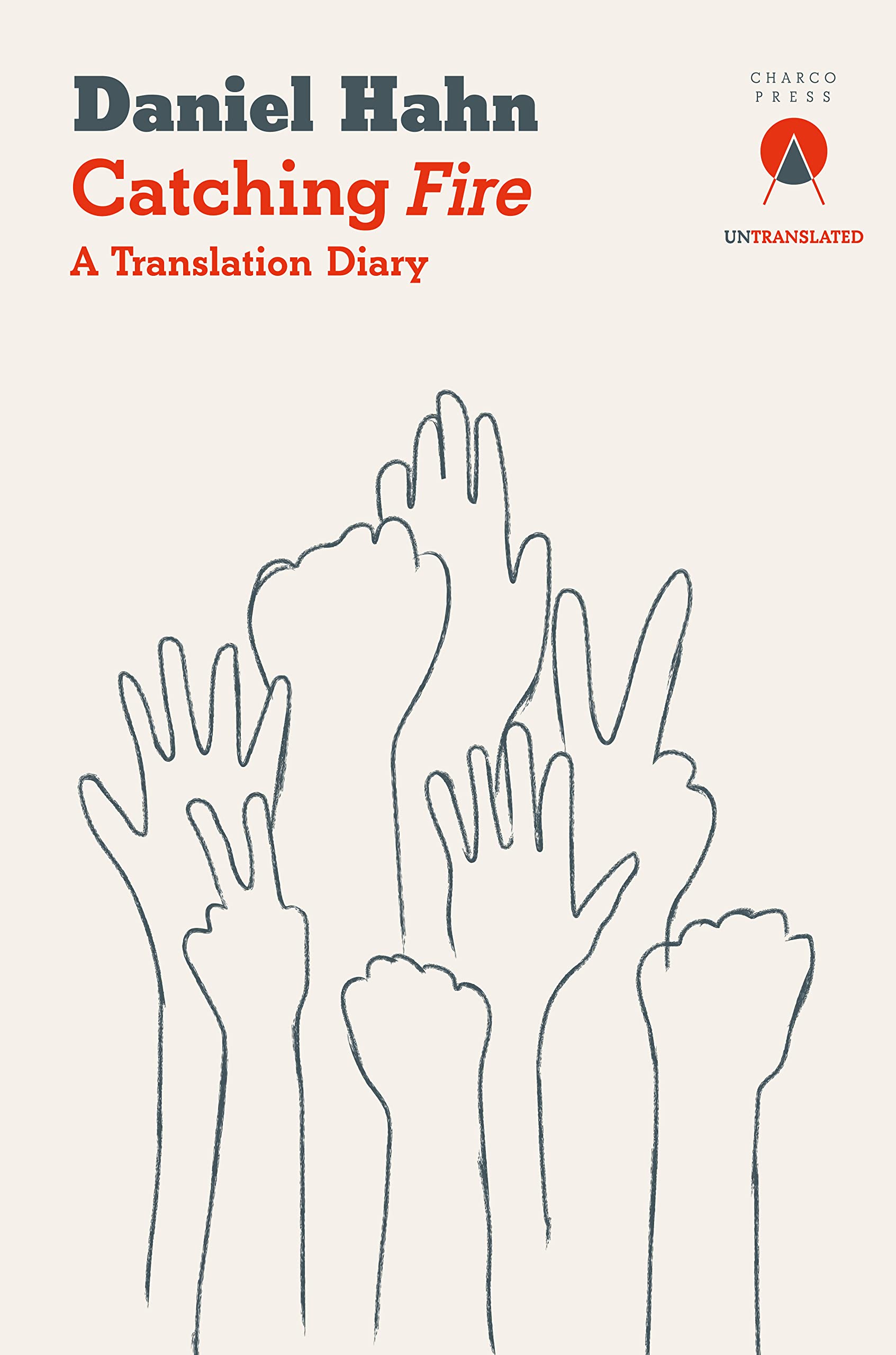 Catching Fire: A Translation Diary (Untranslated Series)