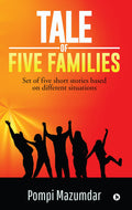 Tale Of Five Families : Set Of Five Short Stories Based On Different Situations