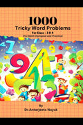 1000 Tricky Word Problems: For Class 3 & 4 (For Math Olympiad and Practice)