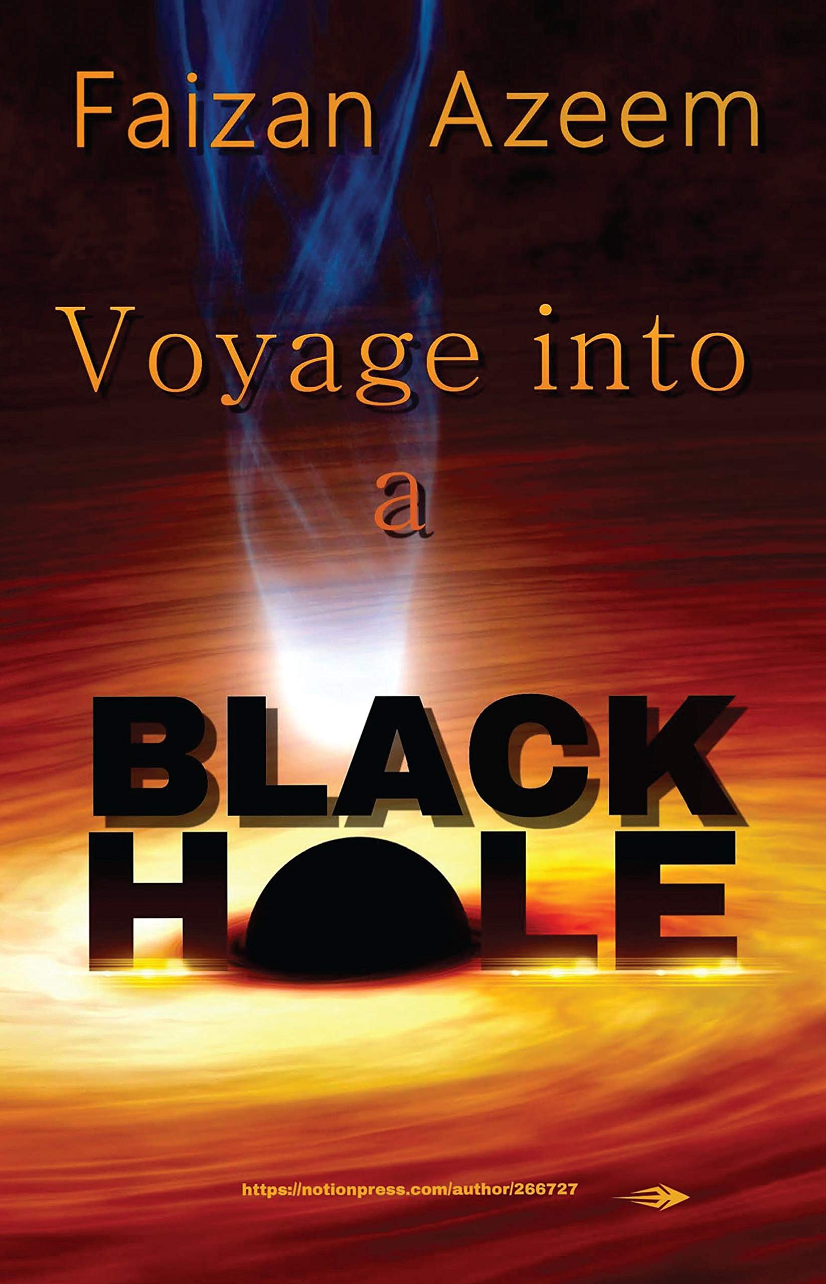 Voyage Into A Blackhole With Faizan Azeem.