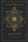 The Daily Spell Journal: A Diary of Enchantments for Every Day of the Year (Volume 6) (Gilded, Guided Journals)