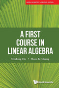 A FIRST COURSE IN LINEAR ALGEBRA*