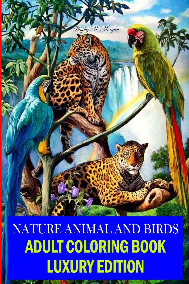 Nature Animal and Bird Adult Coloring Book Luxury Edition : Unique and Amazing Nature Adult Coloring Book | Creative Haven Birds