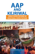 Aap And Kejriwal: Great Expectations or Irrational Expectations