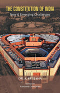 THE CONSTITUTION OF INDIA: New & Emerging Challenges