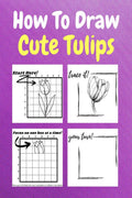 How To Draw Cute Tulips : A Step by Step Coloring and Activity Book for Kids to Learn to Draw Adorable Tulips
