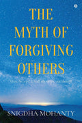 The Myth Of Forgiving Others : Just Accept! ItS All About Us, Not Them!