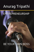 Entrepreneurship: Be Your Own Boss
