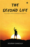 THE SECOND LIFE: A Journey from Darkness to Destiny