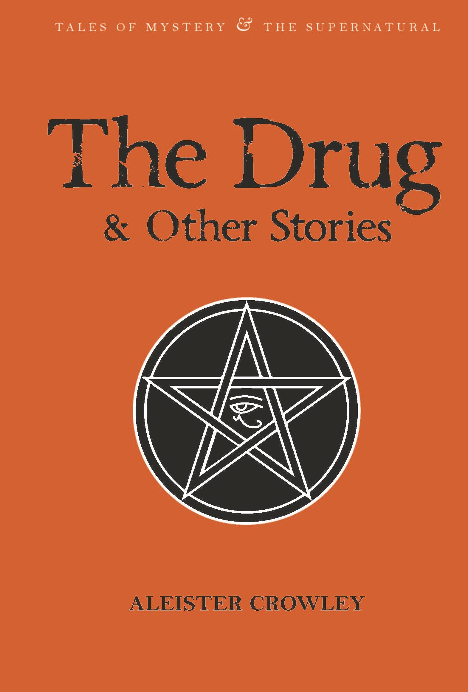 The Drug and Other Stories (Tales of Mystery & the Supernatural)