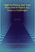 Right To Privacy & Data Protection in Digital Era : Issues And Challenges