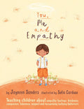 You, Me and Empathy: Teaching children about empathy, feelings, kindness, compassion, tolerance and recognising bullying behavio