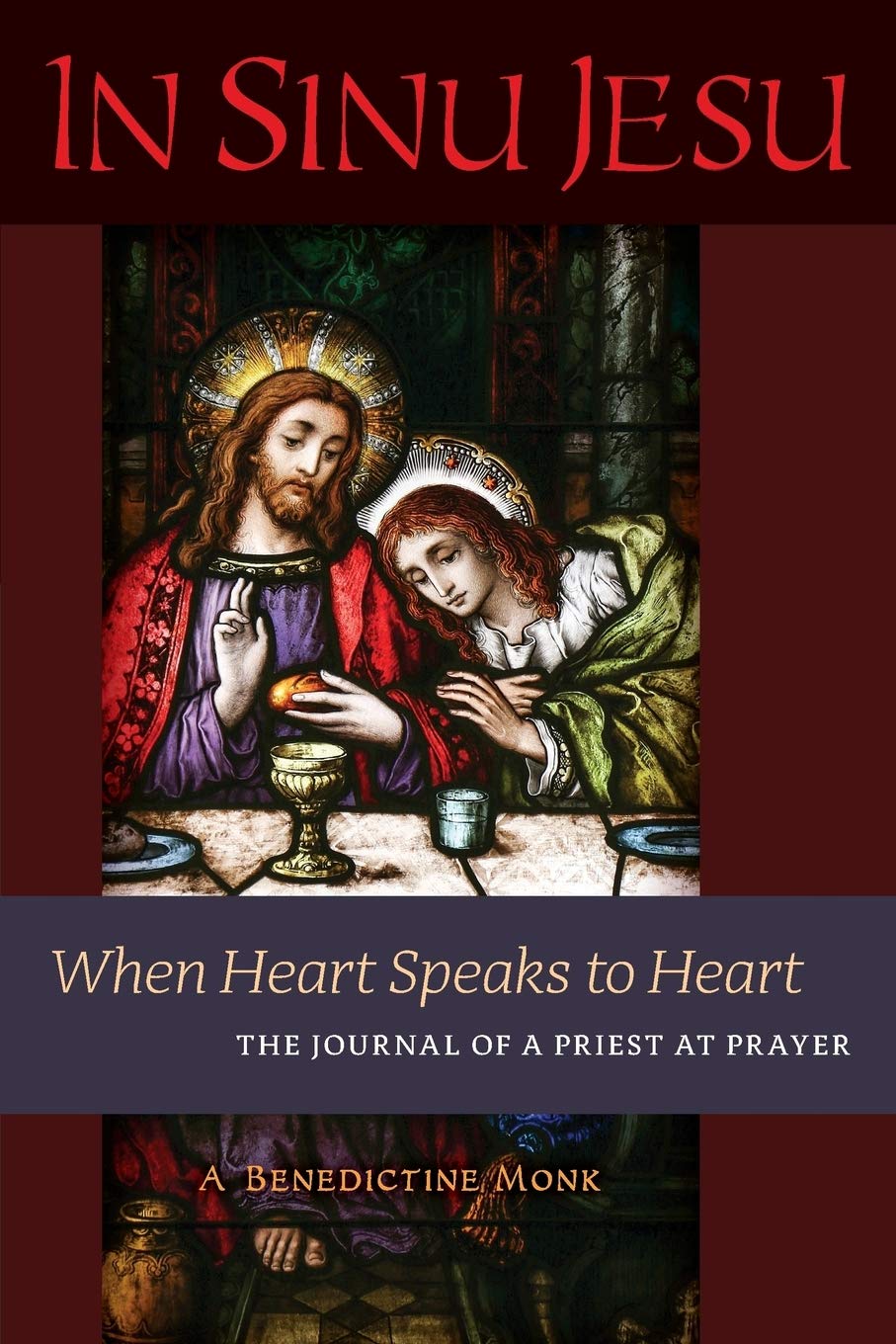 In Sinu Jesu: When Heart Speaks to Heart  The Journal of a Priest at Prayer