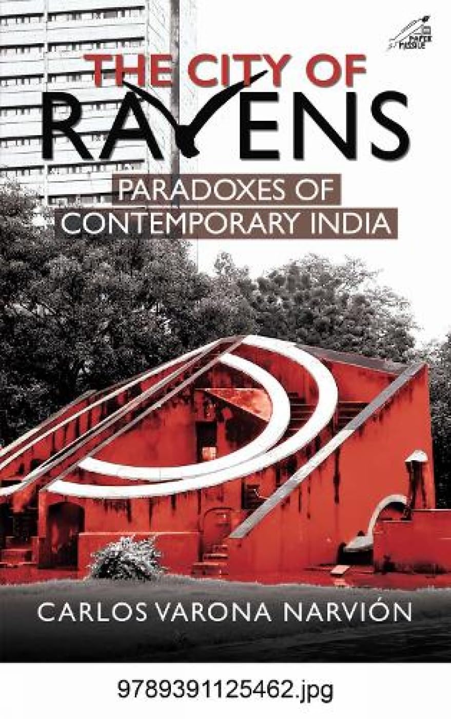 The City Of Ravens: Paradoxes Of Contemporary India (H.B)
