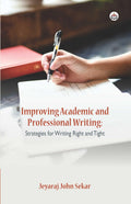 Improving Academic and Professional Writing: Strategies for Writing Right and Tight